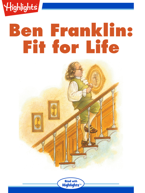 Title details for Ben Franklin: Fit for Life by Highlights for Children - Available